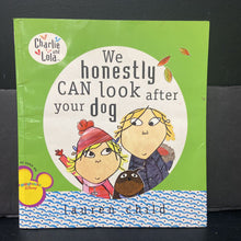 Load image into Gallery viewer, We Honestly Can Look After Your Dog (Charlie and Lola) (Lauren Child) -paperback
