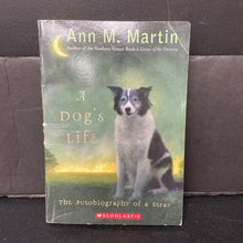 Load image into Gallery viewer, A Dog's Life: The Autobiography of a Stray (Ann M. Martin) -paperback chapter
