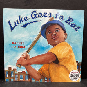 Luke Goes to Bat (Rachel Isadora) (Black History Month) -paperback