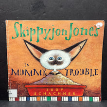 Load image into Gallery viewer, Skippyjon Jones in Mummy Trouble (Judy Schachner) -paperback
