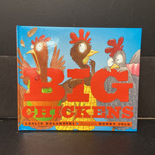 Load image into Gallery viewer, Big Chickens (Leslie Helakoski) -hardcover
