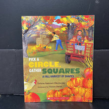 Load image into Gallery viewer, Pick a Circle, Gather Squares: A Fall Harvest of Shapes (Felicia Sanzari Chernesky) -paperback
