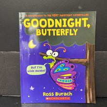 Load image into Gallery viewer, Goodnight, Butterfly (Ross Burach) -paperback
