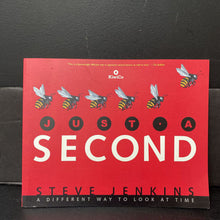 Load image into Gallery viewer, Just a Second: A Different Way to Look at Time (Steve Jenkins) -paperback educational
