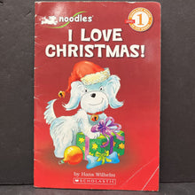 Load image into Gallery viewer, I Love Christmas! (Noodles) (Scholastic Reader Level 1) -paperback
