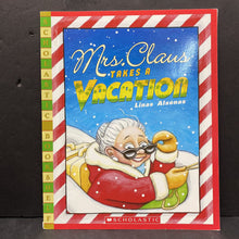 Load image into Gallery viewer, Mrs. Claus Takes a Vacation (Linas Alsenas) (Christmas) -paperback
