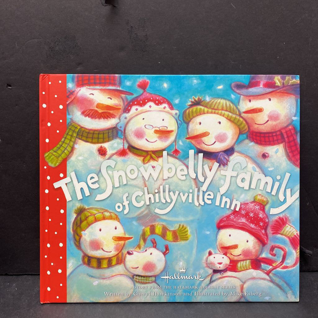 The Snowbelly Family of Chillyville Inn (Hallmark) (Christmas) (Cheryl Hawkinson) -hardcover