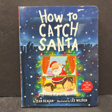 Load image into Gallery viewer, How to Catch Santa (John Reagan) (Christmas) -board
