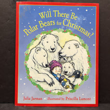 Load image into Gallery viewer, Will There Be Polar Bears for Christmas? (Julia Jarman) -hardcover
