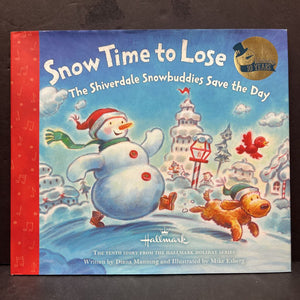 Snow Time To Lose: The Shiverdale Snowbuddies Save the Day (Diana Manning) (Christmas) -hardcover