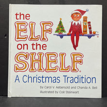 Load image into Gallery viewer, Elf on the Shelf: A Christmas Tradition (Carol Aebersold &amp; Chanda Bell) -hardcover
