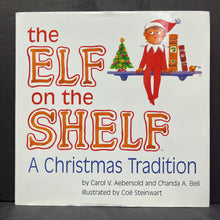 Load image into Gallery viewer, Elf on the Shelf: A Christmas Tradition (Carol Aebersold &amp; Chanda Bell) -hardcover
