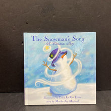 Load image into Gallery viewer, The Snowman&#39;s Song: A Christmas Story (Marilee Joy Mayfield) -hardcover

