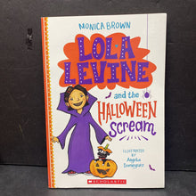 Load image into Gallery viewer, Lola Levine and the Halloween Scream (Monica Brown) -paperback series
