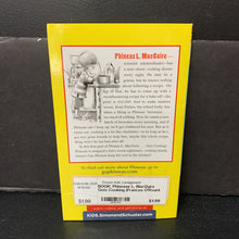 Load image into Gallery viewer, Phinease L. MacGuire Gets Cooking (Frances O'Roark Dowell) -paperback series
