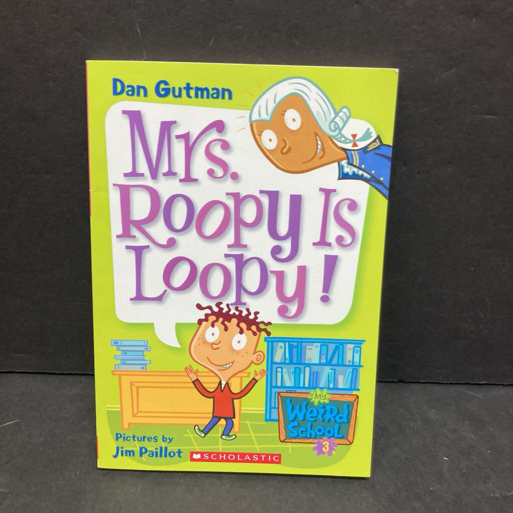 Mrs. Roopy is loopy! (My Weird School)(Dan Gutman)-paperback series
