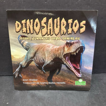 Load image into Gallery viewer, Dinosaurs: Creepy But Great / Dinosaurios: Espeluzantes Pero Geniales (Alan Walker) (In Spanish) -paperback educational
