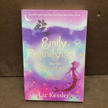 Load image into Gallery viewer, Emily Windsnap and the Ship of Lost Souls (Liz Kessler) -paperback series
