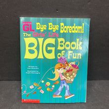 Load image into Gallery viewer, Bye bye boredom!: The Girls' Life Big Book of Fun (Lisa Mulcahy) -paperback activity
