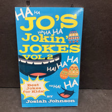 Load image into Gallery viewer, Jo's Hahaha Jokin' Jokes Vol 2 (Josiah Johnson) -paperback humor
