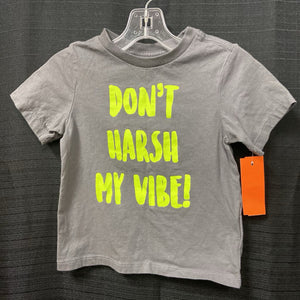 "Dont harsh my vibe" t-shirt