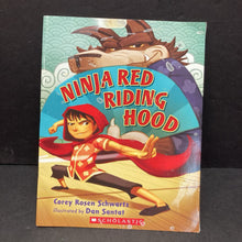 Load image into Gallery viewer, Ninja Red Riding Hood (Corey Rosen Schwartz) -paperback
