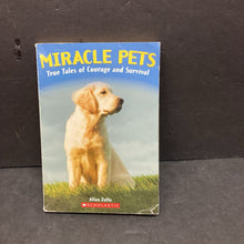 Load image into Gallery viewer, Miracle Pets: True Tales of Courage and Survival (Allan Zullo) -paperback chapter
