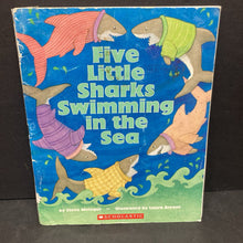 Load image into Gallery viewer, Five Little Sharks Swimming in the Sea (Steve Metzger) -paperback

