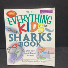 Load image into Gallery viewer, Everything Kids' Sharks Book (Kathi Wagner &amp; Obe Wagner) -paperback educational
