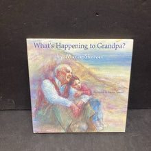 Load image into Gallery viewer, What's Happening to Grandpa? (Maria Shriver) -hardcover
