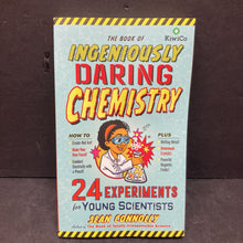 Load image into Gallery viewer, The Book of Ingeniously Daring Chemistry: 24 Experiments for Young Scientists (Sean Connolly) -paperback educational

