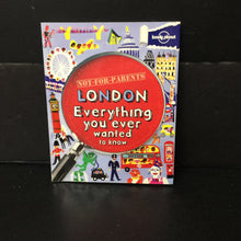 Load image into Gallery viewer, London: Everything You Ever Wanted to Know (Not-For-Parents) (Klay Lamprell) (Notable Place) -paperback educational
