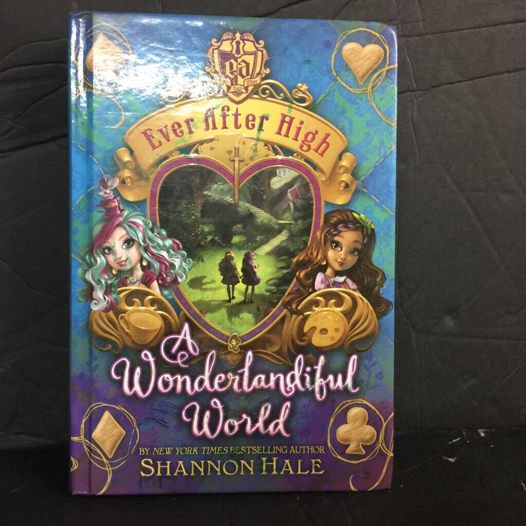 A Wonderlandiful World (Ever After High) (Shannon Hale) -series hardcover