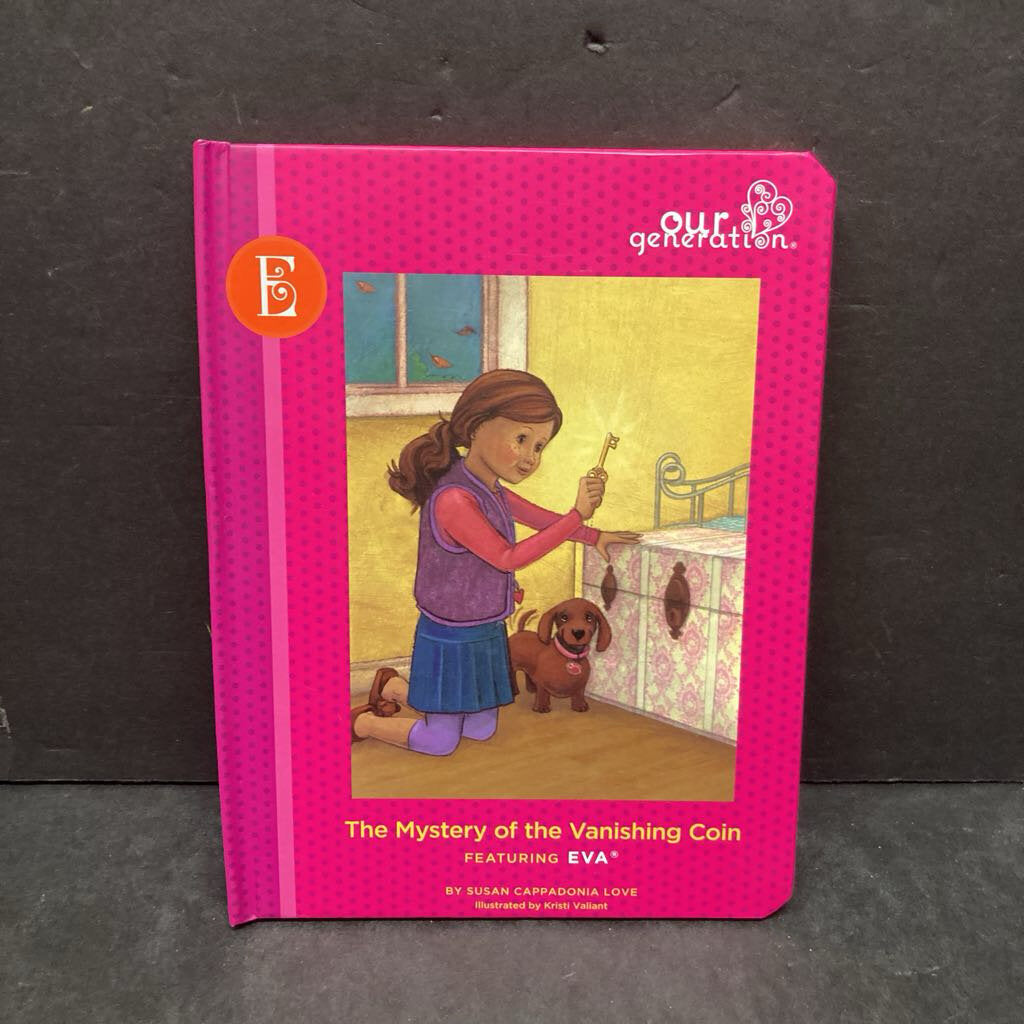 The Mystery of the Vanishing Coin: Featuring Eva (Susan Cappadonia Love) (Our Generation) -character series hardcover