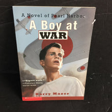 Load image into Gallery viewer, A Boy at War: A Novel of Pearl Harbor (Harry Mazer) (Notable Event - Pearl Harbor) -paperback series educational
