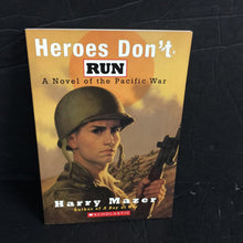 Load image into Gallery viewer, Heroes Don't Run: A Novel of the Pacific War (Harry Mazer) (Notable Event - Pacific War) -paperback series educational
