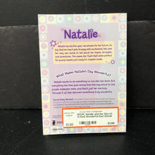 Load image into Gallery viewer, Natalie and the One-of-A-Kind Wonderful Day! (Dandi Daley Mackall) -paperback series
