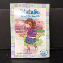 Load image into Gallery viewer, Natalie: School's First Day of Me (Dandi Daley Mackall) -paperback series
