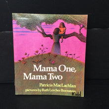Load image into Gallery viewer, Mama One, Mama Two (Patricia MacLachlan) -paperback
