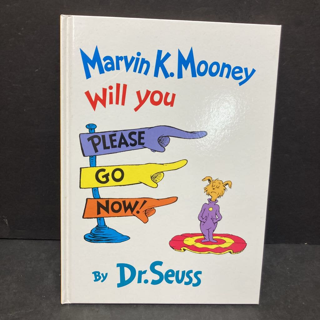 Marvin K. Mooney Will You Please Go Now! -dr seuss – Encore Kids