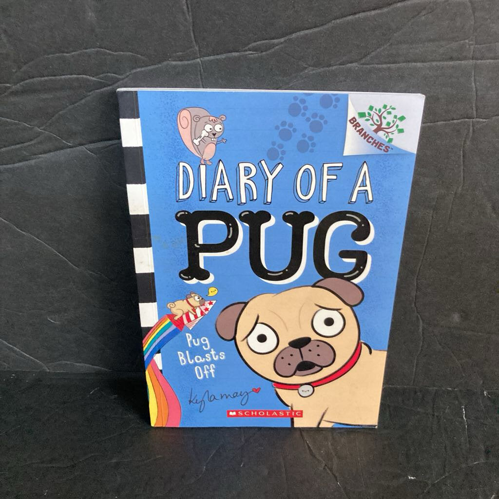 Pug Blasts Off (Diary of a Pug) (Kyla May) -series paperback