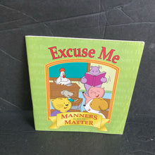 Load image into Gallery viewer, Excuse Me (Manners Always Matter) (Manners/Morals) -paperback

