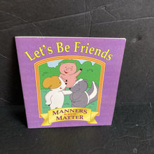 Load image into Gallery viewer, Let's Be Friends (Manners Always Matter) (Manners/Morals) -paperback
