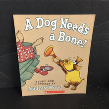 Load image into Gallery viewer, Dog Needs A Bone (Audrey Wood) -paperback
