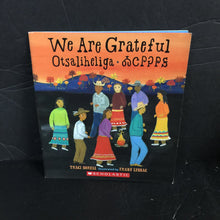 Load image into Gallery viewer, We Are Grateful / Otsaliheliga (In Cherokee) (Traci Sorrell) -paperback
