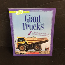 Load image into Gallery viewer, Giant Trucks (A True Book) (Vehicles) (Katie Marsico) -educational paperback
