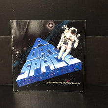 Load image into Gallery viewer, A Day in Space (Suzanne Lord &amp; Jolie Epstein) -educational paperback
