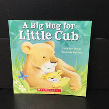 Load image into Gallery viewer, A Big Hug for Little Cub (Lorie Ann Grover) -paperback
