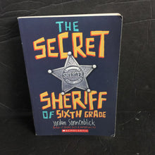 Load image into Gallery viewer, The Secret Sherriff of Sixth Grade (Jordan Sonnenblick) -paperback chapter
