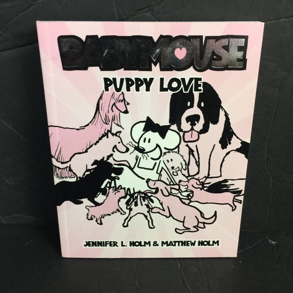 Puppy Love (Babymouse) (Jennifer L. Holm & Matthew Holm) -series paperback